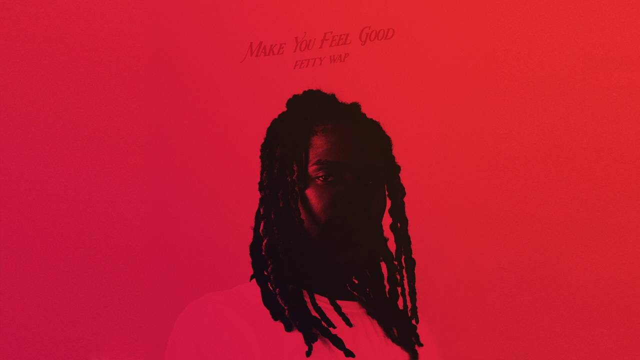 Fetty Wap – “Make You Feel Good” [LISTEN]