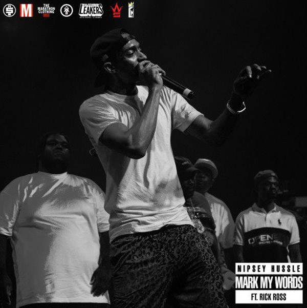 #MARATHONMONDAYS: Nipsey Hussle – “Mark My Words” Feat. Rick Ross [AUDIO]