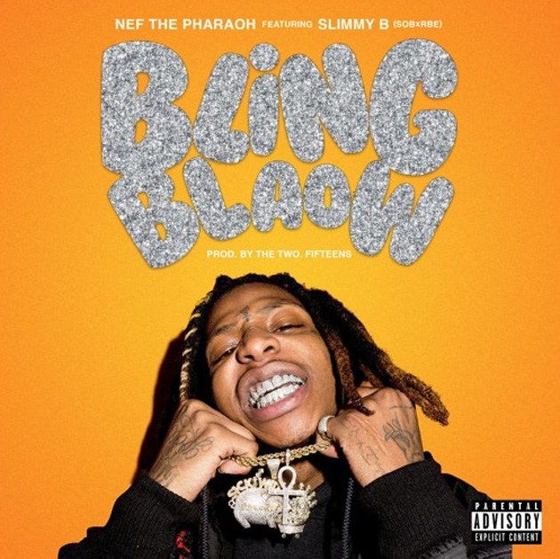 New Music: Nef The Pharaoh – “Bling Blaow” Feat. SOB & RBE [LISTEN]