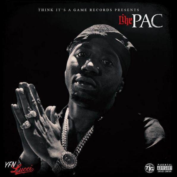 New Music: YFN Lucci – “Like Pac” [LISTEN]