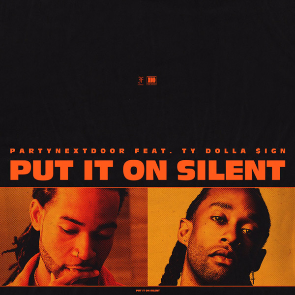 New Music: PARTYNEXTDOOR – “Put It On Silent (ALT. Version)” Feat. Ty Dolla $ign [LISTEN]