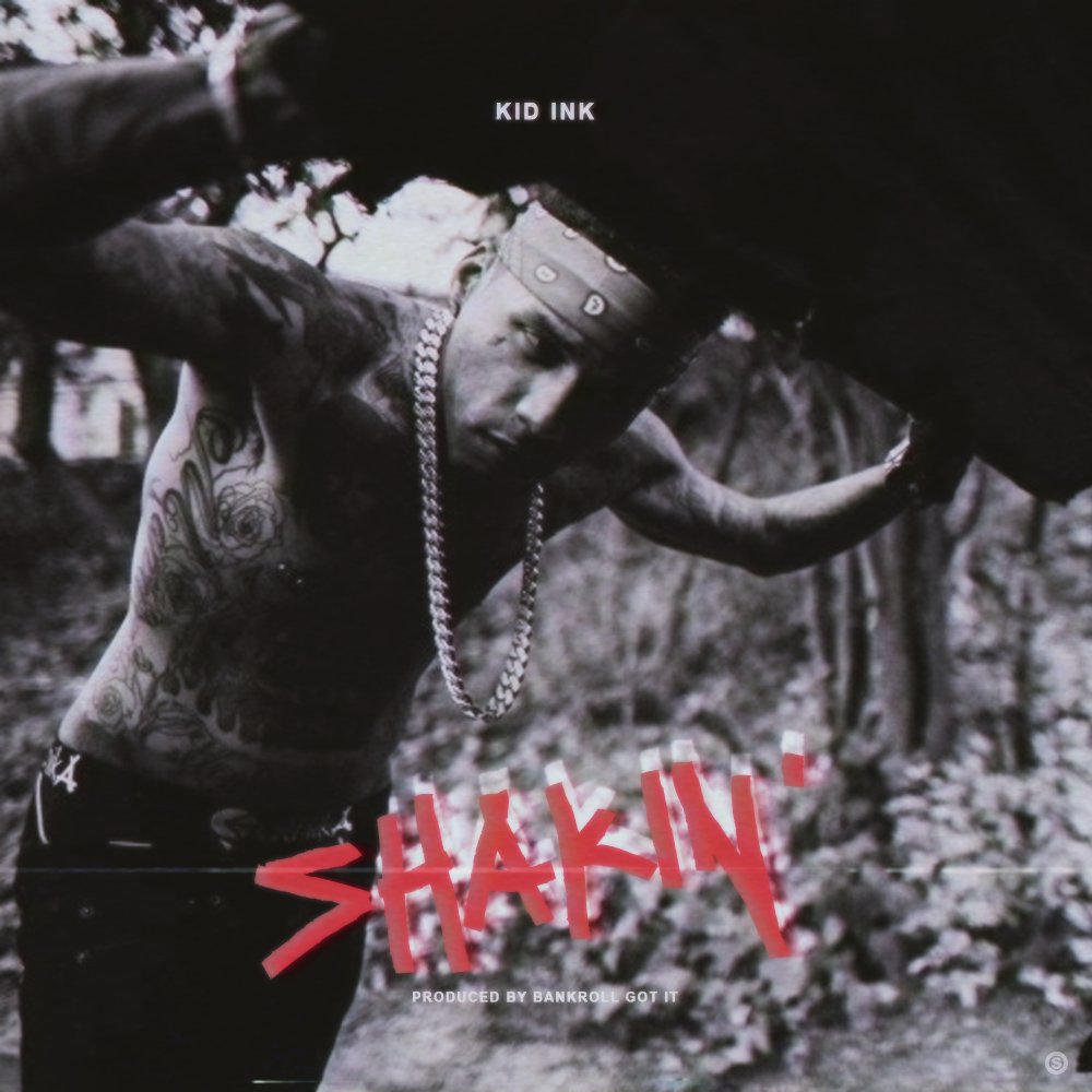 New Music: Kid Ink – “Shakin (Freestyle)” [LISTEN]