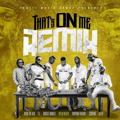 New Music: Yella Beezy – “That’s On Me (Remix) Feat. 2 Chainz, T.I., Jeezy, Rich The Kid, Boosie Badazz & Trapboy Freddie [LISTEN]