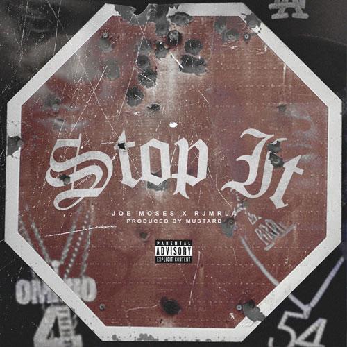 New Music: Joe Moses & RJ – “Stop It” [LISTEN]