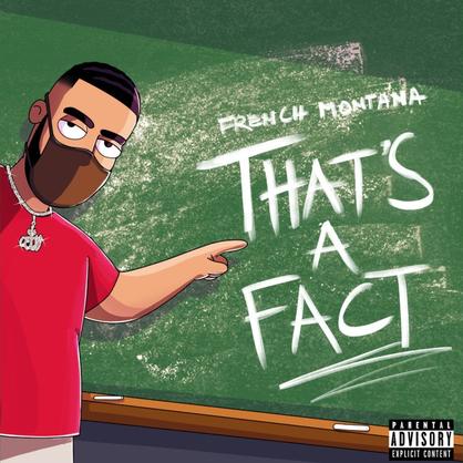 New Music: French Montana – “That’s A Fact” [LISTEN]