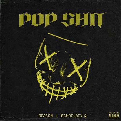 New Music: Reason – “Pop Sh*t” Feat. ScHoolboy Q [LISTEN]