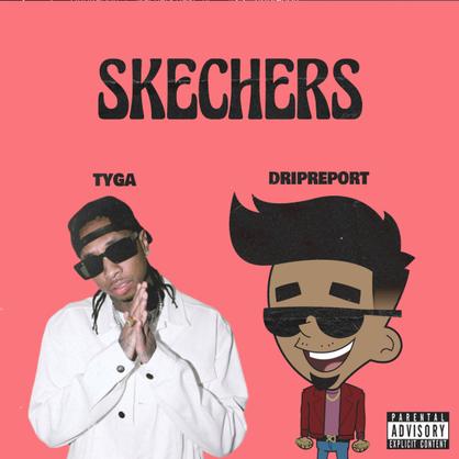 New Music: DripReport – “Sketchers (Remix)” Feat. Tyga [LISTEN]