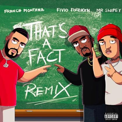 New Music: French Montana – “That’s A Fact (Remix)” Feat. Fivio Foreign & Mr. Swipey [LISTEN]