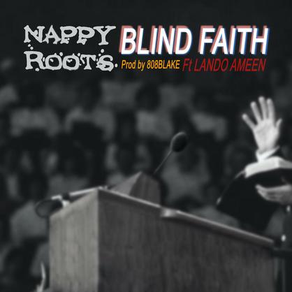 New Music: Nappy Roots – “Blind Faith” [LISTEN]