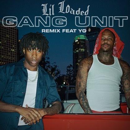 New Music: Lil Loaded – “Gang Unit (Remix)” Feat. YG [LISTEN]