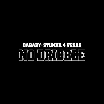 New Music: DaBaby & Stunna 4 Vegas – “No Dribble” [LISTEN]