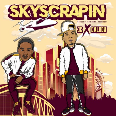 NEW LEAK: JC – “Skyscrapin” Feat. Calboy [PREMIERE]