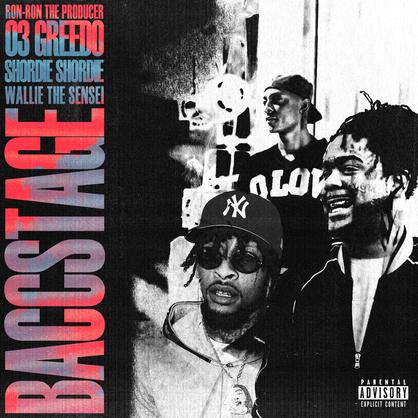 New Music: 03 Greedo, Ron-RonTheProducer & Shordie Shordie – “Baccstage” Feat. Wallie the Sensei [LISTEN]