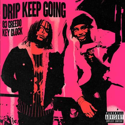 New Music: 03 Greedo – “Drip Keep Going” Feat. Key Glock [LISTEN]