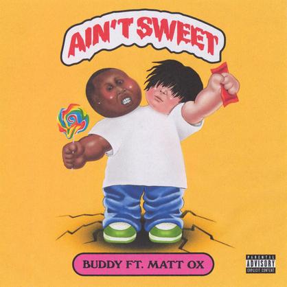 New Music: Buddy – “Ain’t Sweet” Feat. Matt Ox [LISTEN]