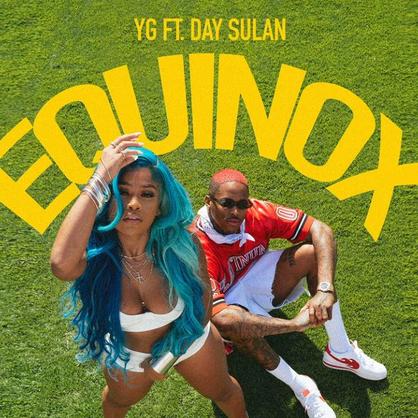 New Music: YG – “Equinox” Feat. Day Sulan [LISTEN]