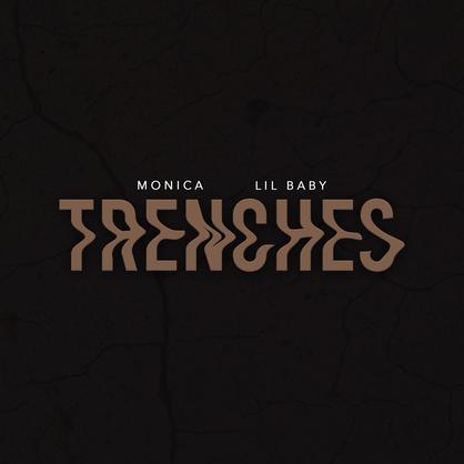 New Music: Monica – “Trenches” Feat. Lil Baby [LISTEN]