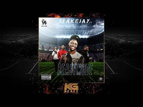 New Music: 1TakeJay – “BeastMode” Feat. BlueBucksClan [LISTEN]