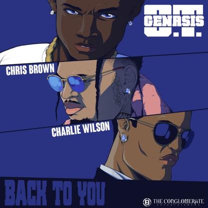 New Music: O.T. Genasis – “Back To You” Feat. Chris Brown & Charlie Wilson [LISTEN]