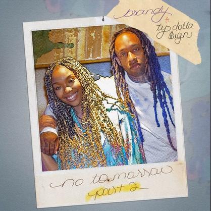 New Music: Brandy – “No Tomorrow, Pt. 2” Feat. Ty Dolla $ign [LISTEN]