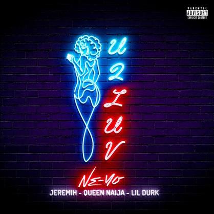 New Music: Ne-Yo & Jeremih – “U 2 Luv (Remix)” Feat. Lil Durk & Queen Naija [LISTEN]