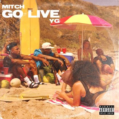 New Music: Mitch & YG – “Go Live” [LISTEN]