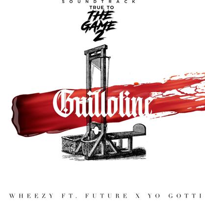 New Music: Wheezy – “Guillotine” Feat. Future & Yo Gotti [LISTEN]