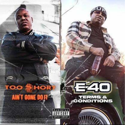 Too $hort & E-40 Drop Their Double Album ‘Ain’t Gone Do It/Terms and Conditions’ [STREAM]