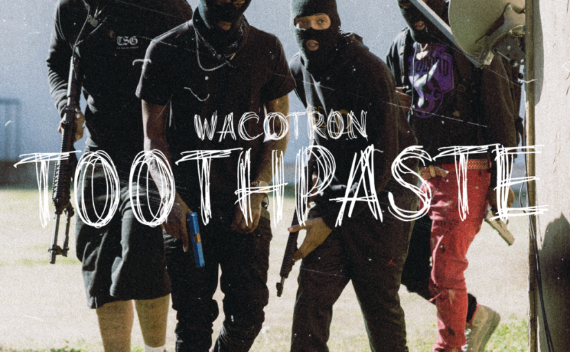 NYCE PICK: Wacotron – “Toothpaste” [LISTEN]