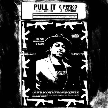 New Music: G Perico – “Pull It” Feat. 1TakeJay [LISTEN]